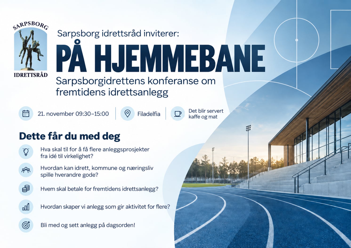 Vi i Sarpsborg Idrettsråd vil arrangere en lokal  anleggskonferanse som har fått navnet "På hjemmebane" Og dette er en konferanse for absolutt alle, Om du er politiker, ansatt i kommunen, engasjert i din lokale klubb eller idrettslag, eller bare en engasjert sarping. GRATIS for alle! Velkommen !